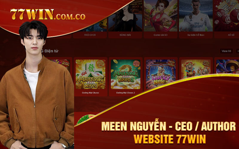 Meen Nguyễn - CEO/ Author Website 77Win